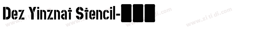 Dez Yinznat Stencil字体转换
